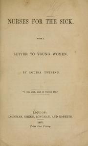 Cover of: Nurses for the sick: with a letter to young women
