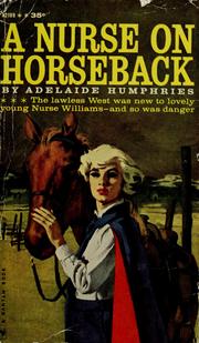 Cover of: A nurse on horseback by Adelaide Humphries