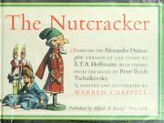 Cover of: The nutcracker.: Adapted and illustrated by Warren Chappell. [Based on the story by E.T.A. Hoffman.