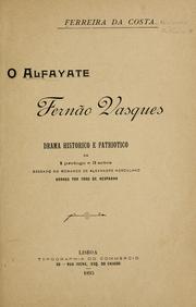 Cover of: O alfayate Fernão Vasques by Niríssimo António.* Fereira da Costa, Niríssimo António.* Fereira da Costa