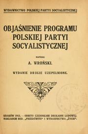 Cover of: Objanienie programu Polskiej Partyi Socyalistycznej.