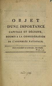 Cover of: Objet d'une importance capitale et décisive soumis à la considération de l'Assemblée Nationale: August 25, 1789