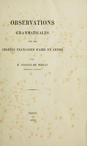 Cover of: Observations grammaticales sur des chartes françaises d'Aire en Artois by Natalis de Wailly