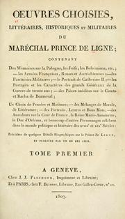 Cover of: Oeuvres choisies, littéraires, historiques et militaires du maréchal prince de Ligne ...