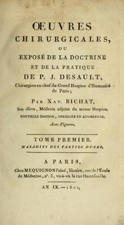 Cover of: Oeuvres chirurgicales: ou, Exposé de la doctrine et de la pratique de P.J. Desault