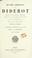 Cover of: Oeuvres complètes, comprenant tout ce qui a été publié à diverses époques et tous les manuscrits inédits conservés à la bibliothèque de l'Ermitage, revues sur les éditions originales, accompagnées de notices, notes, table analytique et suivies d'une étude sur Diderot et le mouvement philosophique au 18e siècle