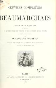 Cover of: Oeuvres complètes de Beaumarchais: augmentée de quatre pièces de théâtre et de documents divers in-édits