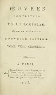 Cover of: Oeuvres complettes de J.J. Rousseau, citoyen de Genève
