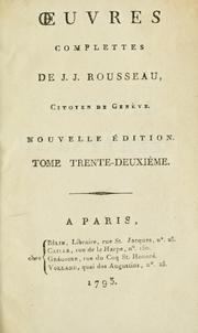 Cover of: Oeuvres complettes de J.J. Rousseau, citoyen de Genève. by Jean-Jacques Rousseau