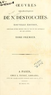 Cover of: Oeuvres dramatiques.: Nouv. éd., précédée d'une notice sur la vie et les ouvrages de cet auteur.