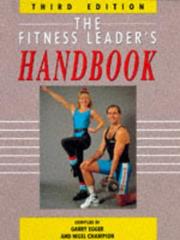 Cover of: Fitness Leaders Handbook by Garry Egger