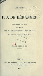 Cover of: Oeuvres.: Nouv. éd. contenant les dix chansons publiées en 1847; avec un portrait gravé sur bois d'après Charlet.