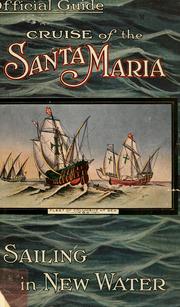 Official guide, historical educational cruise of the Santa Maria, Spain's official replica of the flagship of Admiral Columbus en route from Chicago to the Panama-Pacific exposition, sailing in new water