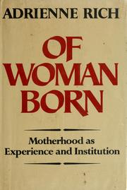 Cover of: Of woman born: motherhood as experience and institution