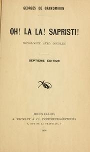 Oh! La la! Sapristi!  Monologue avec couplet by Georges de Grandmorin