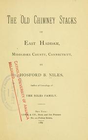 Cover of: The old chimney stacks of East Haddam, Middlesex County, Connecticut by Hosford Buel Niles