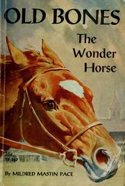 Old Bones The Wonder Horse by Mildred Mastin Pace