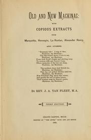 Cover of: Old and new Mackinac: with copious extracts from Marquette, Hennepin, La Hontan, Alexander Henry, and others ... by J. A. Van Fleet