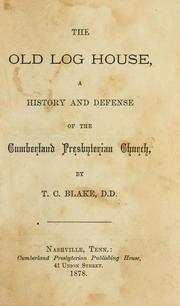 Cover of: The old log house by T. C. Blake, T. C. Blake