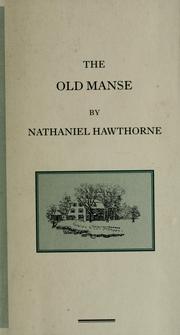 Cover of: The old manse by Nathaniel Hawthorne, Nathaniel Hawthorne