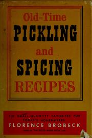 Cover of: Old-time pickling and spicing recipes. by Florence Brobeck