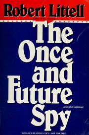 Cover of: The once and future spy by Robert Littell