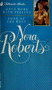 Cover of: Once more with feeling ; Song of the West by Nora Roberts.