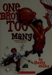 Cover of: One brother too many by Hicks, Betty.