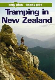 Cover of: Lonely Planet Tramping in New Zealand (Lonely Planet Walking Guide) by Jim Dufresne, Jeff Williams