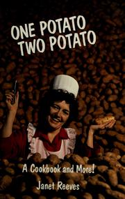 Cover of: One potato, two potato: a cookbook and more