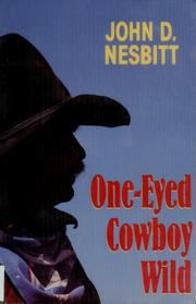Cover of: One-eyed cowboy wild | John D. Nesbitt