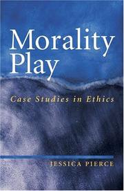 Cover of: Morality Play: Case Studies in Ethics