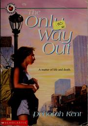 Cover of: The only way out by Deborah Kent