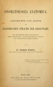 Cover of: Onomatologia anatomica; Geschichte und Kritik der anatomischen Sprache der Gegenwart by Joseph Hyrtl