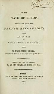 Cover of: On the state of Europe before and after the French revolution by Friedrich von Gentz, Friedrich von Gentz