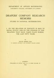 Cover of: On the relation of fertility in man to social status, and on the changes in this relation that have taken place during the last fifty years by David Heron