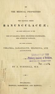 Cover of: On the medical properties of the natural order Ranunculaceae: and more particularly on the uses of sabadilla seeds, delphinium staphisagria, and aconitum napellus, and their alcaloids ...