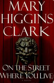 Cover of: On the street where you live by Mary Higgins Clark