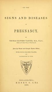 Cover of: On the signs and diseases of pregnancy by Thomas Hawkes Tanner