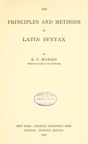 On principles and methods in Latin syntax by Edward Parmelee Morris