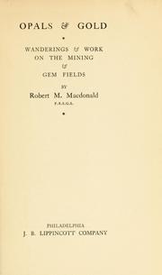 Opals & gold by Macdonald, Robert M.