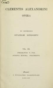 Cover of: Opera by Saint Clement of Alexandria, Saint Clement of Alexandria