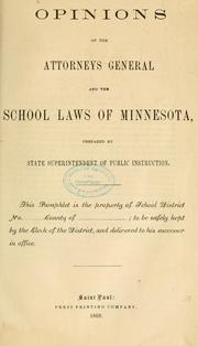 Cover of: Opinions of the attorneys general and the school laws of Minnesota