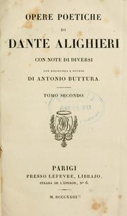 Cover of: Opere poetiche di Dante Alighieri, con note di diversi per diligenza e studio di Antonio Buttura. by Dante Alighieri
