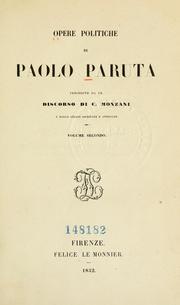 Cover of: Opere politiche di Paolo Paruta: precedute da un discorso di C. Monzani e dallo stesso ordinate e annotate.