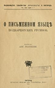 Cover of: O pysmennom iazytsï podkarpatskykh rusynov by Avhustyn Voloshyn