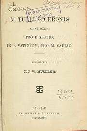 Cover of: Orationes: Pro P. Sestio, In P. Vatinium, Pro M. Caelio by Cicero