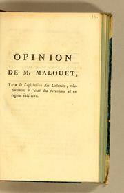 Cover of: Opinion de M. Malouet, sur la législation des colonies, relativement à l'ètat des personnes et au régime intérieur.