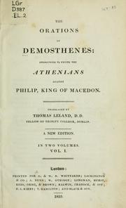 Cover of: Orations pronounced to excite the Athenians against Philip, King of Macedon