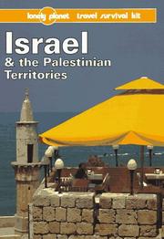 Cover of: Lonely Planet Israel & the Palestinian Territories: A Lonely Planet Travel Survival Kit (3rd ed)